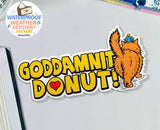 Dungeon Crawler Carl Stickers 3" Princess Donut Quote