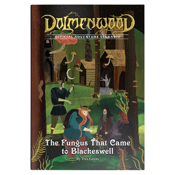 Dolmenwood RPG Official Adventure Scenario: The Fungus That Came to Blackeswell