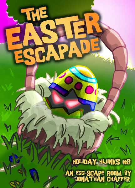 Holiday Hijinks #8: The Easter Escapade
