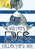 Waters Edge: Collectors Box