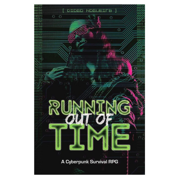 Running Out of Time: Cyberpunk RPG