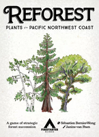 Reforest: Plants of the Pacific Northwest Coast (Deposit) (Kickstarter)