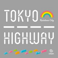 TOKYO HIGHWAY Rainbow City