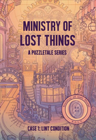 Ministry of Lost Things: Lint Condition - A Puzzletale
