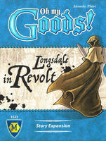 Oh My Goods Longsdale in Revolt Expansion