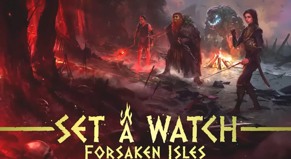 Set a Watch: Forsaken Isles + Doomed Run (Deposit) (Kickstarter)