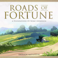 Foundations of Rome: Roads of Fortune and Second Printing (Deposit) (Kickstarter)