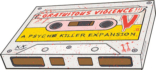 Psycho Killer - Gratuitous Violence Expansion